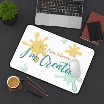 I'm Creative Desk Mat — Inspirational Messy Artist Mouse Pad